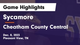 Sycamore  vs Cheatham County Central  Game Highlights - Dec. 8, 2023