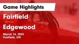 Fairfield  vs Edgewood  Game Highlights - March 14, 2024