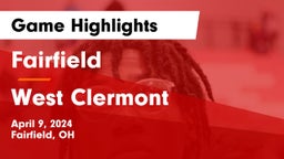 Fairfield  vs West Clermont  Game Highlights - April 9, 2024