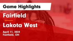 Fairfield  vs Lakota West  Game Highlights - April 11, 2024