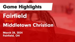 Fairfield  vs Middletown Christian  Game Highlights - March 28, 2024