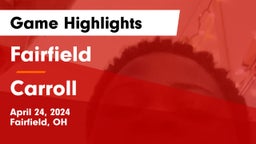 Fairfield  vs Carroll  Game Highlights - April 24, 2024