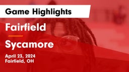 Fairfield  vs Sycamore  Game Highlights - April 23, 2024