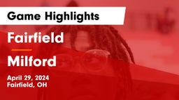Fairfield  vs Milford  Game Highlights - April 29, 2024