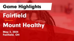 Fairfield  vs Mount Healthy  Game Highlights - May 2, 2024
