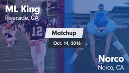 Matchup: ML King  vs. Norco  2016
