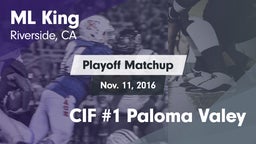 Matchup: ML King  vs. CIF #1 Paloma Valey 2016