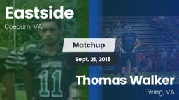 Matchup: Eastside  vs. Thomas Walker  2018
