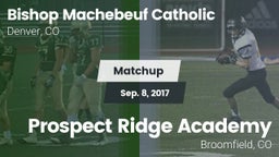 Matchup: Bishop Machebeuf vs. Prospect Ridge Academy 2017