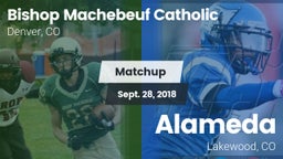 Matchup: Bishop Machebeuf vs. Alameda  2018