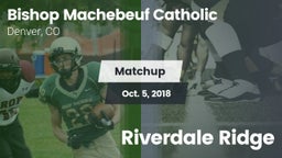 Matchup: Bishop Machebeuf vs. Riverdale Ridge 2018