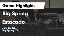 Big Spring  vs Estacado  Game Highlights - Jan. 27, 2023