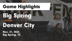 Big Spring  vs Denver City  Game Highlights - Nov. 21, 2023