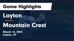 Layton  vs Mountain Crest  Game Highlights - March 12, 2024