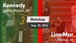 Matchup: Kennedy  vs. Linn-Mar  2016