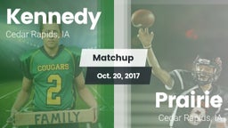 Matchup: Kennedy  vs. Prairie  2017