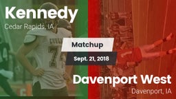 Matchup: Kennedy  vs. Davenport West  2018