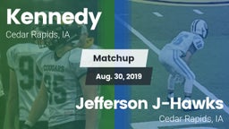 Matchup: Kennedy  vs. Jefferson  J-Hawks 2019