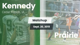 Matchup: Kennedy  vs. Prairie  2019