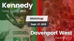 Matchup: Kennedy  vs. Davenport West  2019