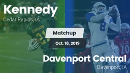 Matchup: Kennedy  vs. Davenport Central  2019