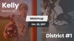 Matchup: Kelly  vs. District #1 2017