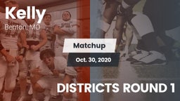 Matchup: Kelly  vs. DISTRICTS ROUND 1 2020