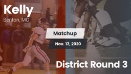 Matchup: Kelly  vs. District Round 3 2020