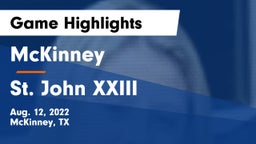 McKinney  vs St. John XXIII  Game Highlights - Aug. 12, 2022