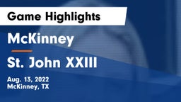 McKinney  vs St. John XXIII  Game Highlights - Aug. 13, 2022