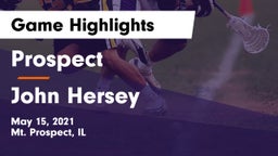 Prospect  vs John Hersey  Game Highlights - May 15, 2021