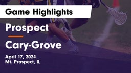 Prospect  vs Cary-Grove  Game Highlights - April 17, 2024