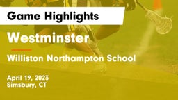 Westminster  vs Williston Northampton School Game Highlights - April 19, 2023