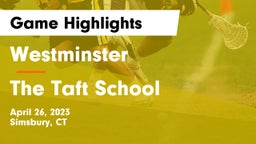 Westminster  vs The Taft School Game Highlights - April 26, 2023