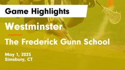 Westminster  vs The Frederick Gunn School Game Highlights - May 1, 2023