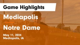 Mediapolis  vs Notre Dame  Game Highlights - May 11, 2024