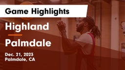 Highland  vs Palmdale  Game Highlights - Dec. 21, 2023