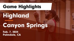 Highland  vs Canyon Springs  Game Highlights - Feb. 7, 2024