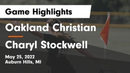 Oakland Christian  vs Charyl Stockwell Game Highlights - May 25, 2022