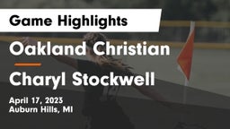 Oakland Christian  vs Charyl Stockwell Game Highlights - April 17, 2023