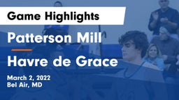 Patterson Mill  vs Havre de Grace  Game Highlights - March 2, 2022