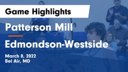 Patterson Mill  vs Edmondson-Westside  Game Highlights - March 8, 2022