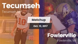 Matchup: Tecumseh  vs. Fowlerville  2017