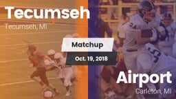 Matchup: Tecumseh  vs. Airport  2018