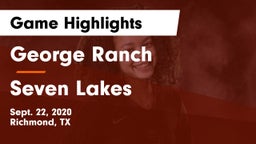 George Ranch  vs Seven Lakes  Game Highlights - Sept. 22, 2020