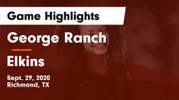 George Ranch  vs Elkins  Game Highlights - Sept. 29, 2020