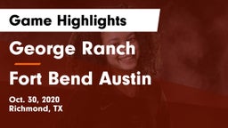 George Ranch  vs Fort Bend Austin  Game Highlights - Oct. 30, 2020