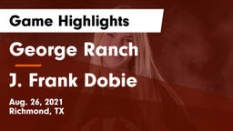 George Ranch  vs J. Frank Dobie  Game Highlights - Aug. 26, 2021