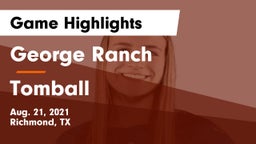 George Ranch  vs Tomball  Game Highlights - Aug. 21, 2021