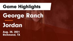 George Ranch  vs Jordan  Game Highlights - Aug. 28, 2021